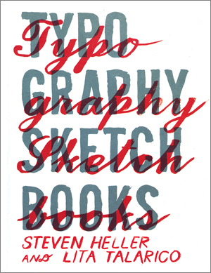 Design is Play - Typography Sketchbooks Heller